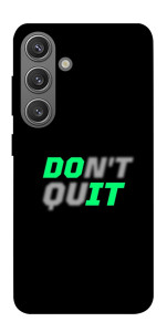 Чохол Don't quit для Galaxy S24+