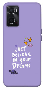 Чехол Just believe in your Dreams для Oppo A76 4G