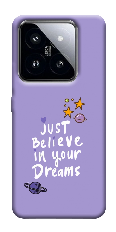 Чехол Just believe in your Dreams для Xiaomi 14 Pro