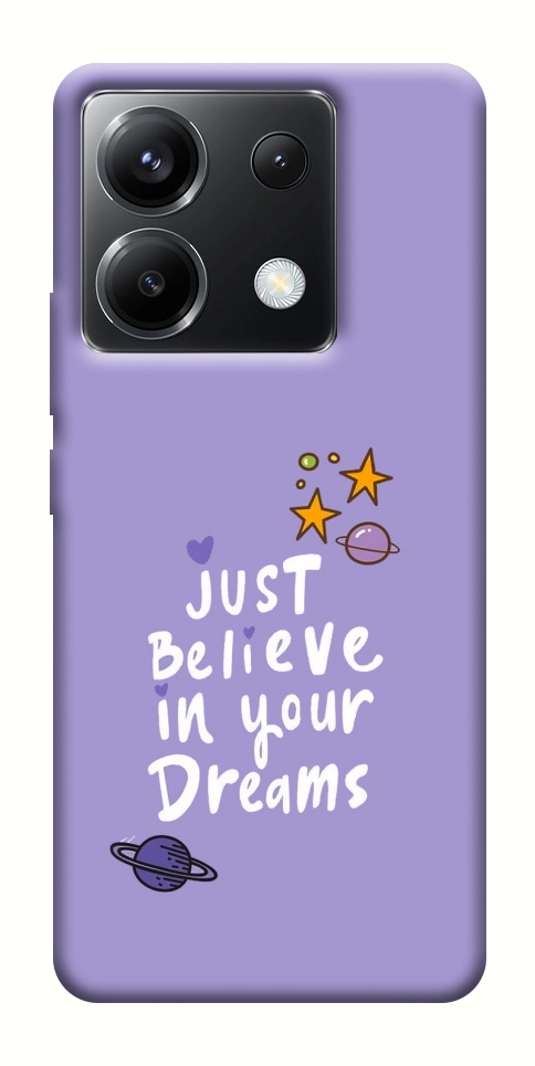 Чохол Just believe in your Dreams для Xiaomi Poco X6