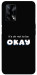 Чехол Окей не бути Окей для Oppo A74 4G