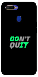 Чехол Don't quit для Oppo A7