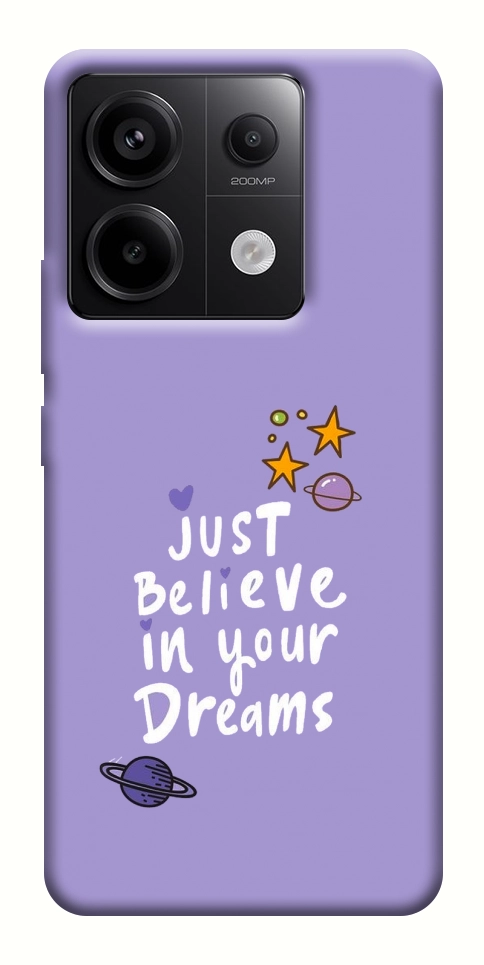 Чохол Just believe in your Dreams для Xiaomi Redmi Note 13 Pro 4G