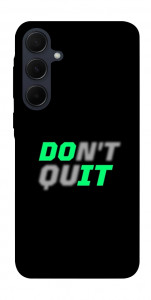 Чохол Don't quit для Galaxy A35