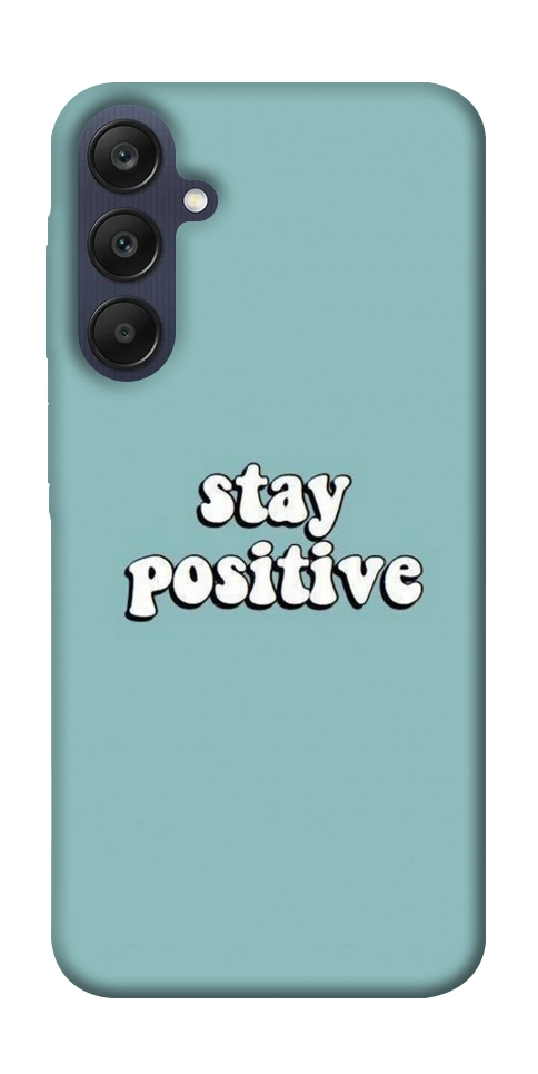 Чехол Stay positive для Galaxy A25 5G