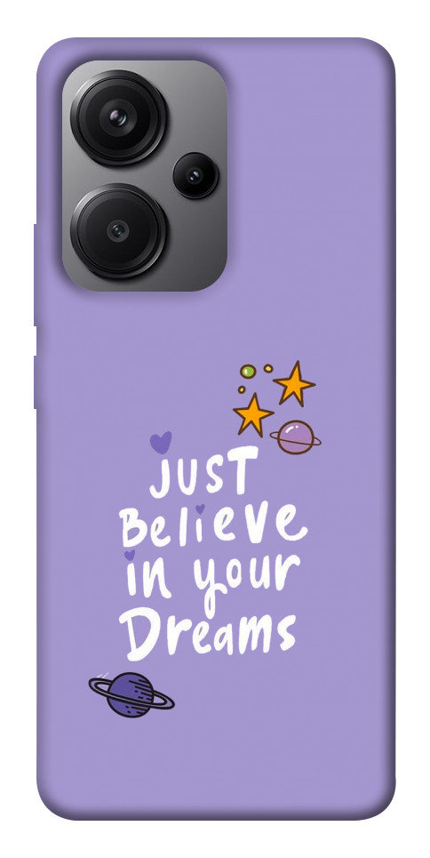 Чохол Just believe in your Dreams для Xiaomi Redmi Note 13 Pro+