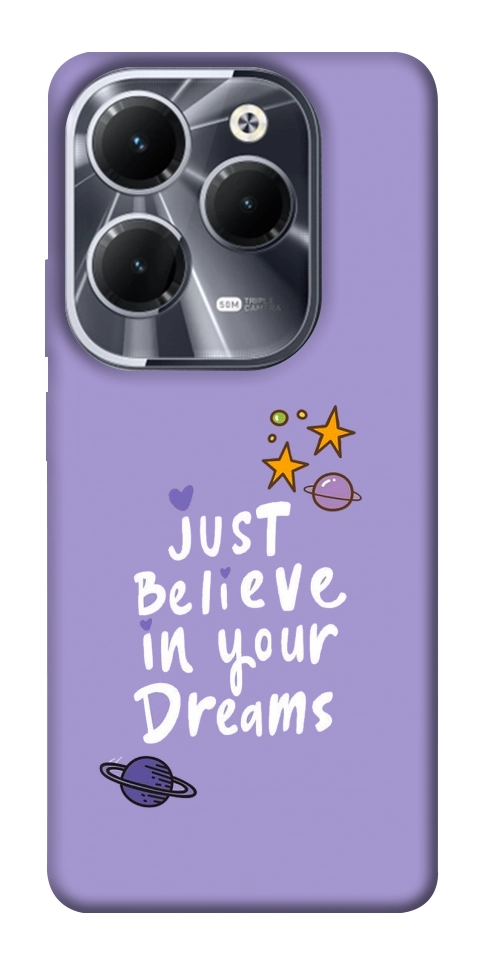 Чехол Just believe in your Dreams для Infinix Hot 40