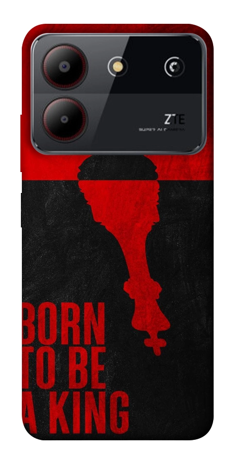 Чехол Born to be a king для ZTE Blade A54 4G