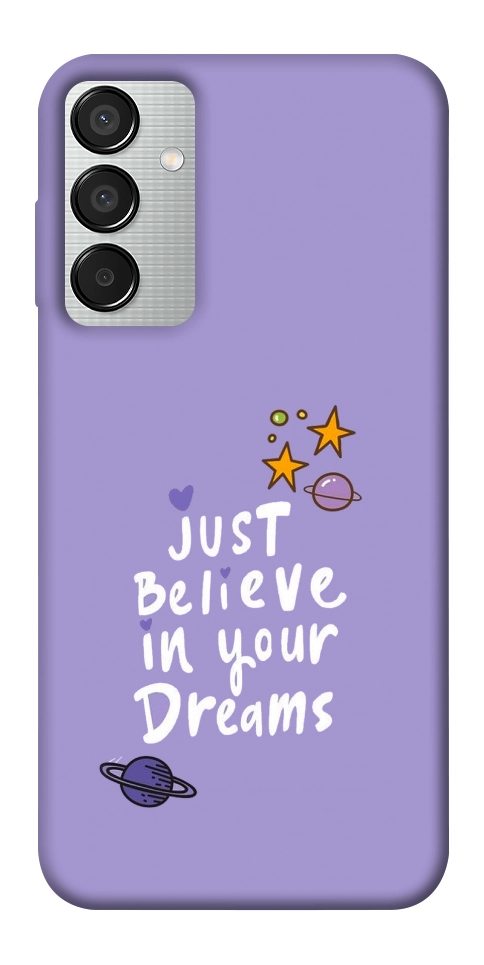 Чехол Just believe in your Dreams для Galaxy M15 5G