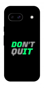 Чехол Don't quit для Google Pixel 8a