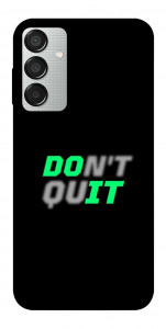 Чохол Don't quit для Galaxy M15 5G