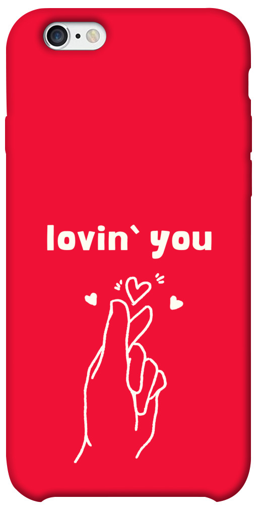 Чохол Loving you для iPhone 6