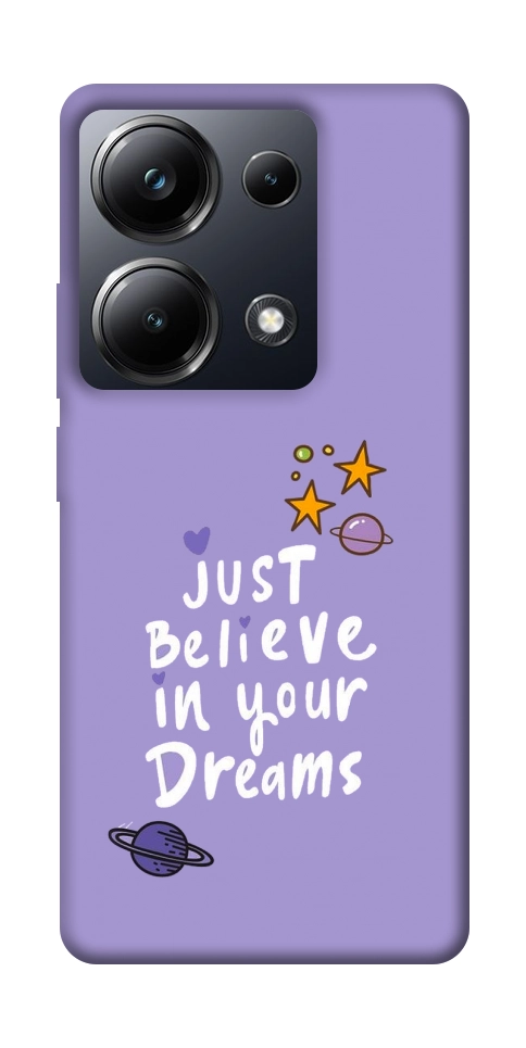 Чохол Just believe in your Dreams для Xiaomi Poco M6 Pro 4G