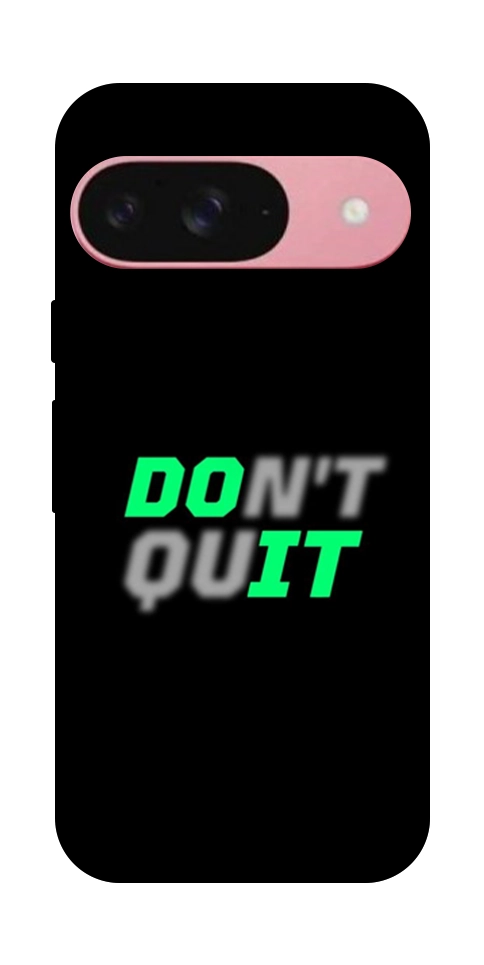 Чехол Don't quit для Google Pixel 9