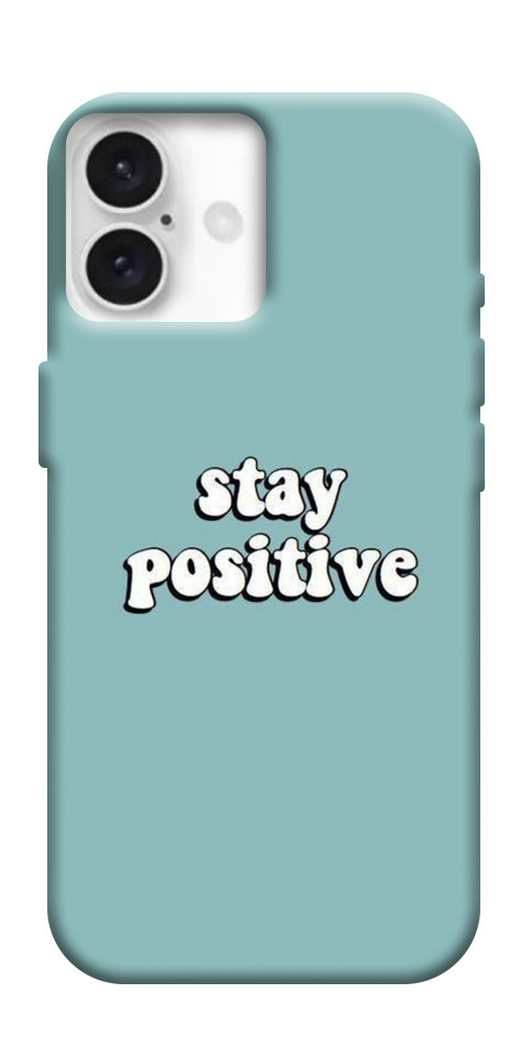 Чехол Stay positive для iPhone 16