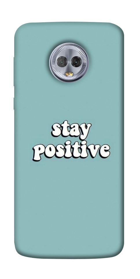 Чохол Stay positive для Motorola Moto G6 Plus