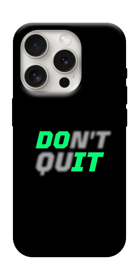 Чехол Don't quit для iPhone 16 Pro Max