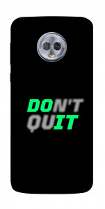 Чехол Don't quit для Motorola Moto G6 Plus