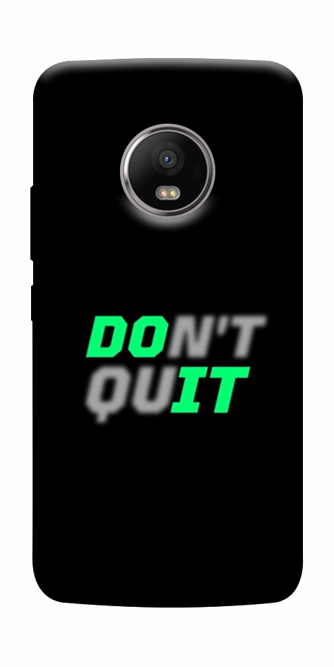 Чохол Don't quit для Motorola Moto G5S