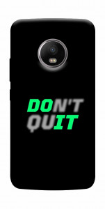 Чехол Don't quit для Motorola Moto G5S