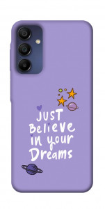 Чохол Just believe in your Dreams для Samsung Galaxy A16 5G