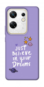 Чохол Just believe in your Dreams для Infinix Zero 30 4G