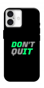 Чехол Don't quit для iPhone 16 Plus