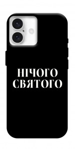 Чехол Nothing sacred для iPhone 16