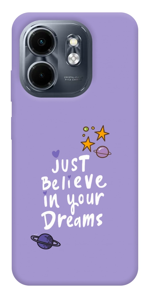 Чехол Just believe in your Dreams для Infinix Smart 9 4G