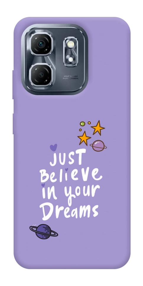 Чехол Just believe in your Dreams для Infinix Hot 50i