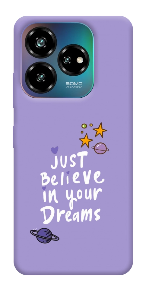 Чехол Just believe in your Dreams для ZTE Nubia V60