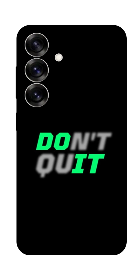 Чохол Don't quit для Galaxy S25