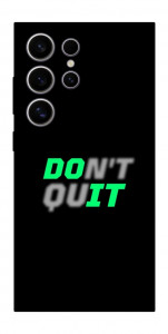 Чохол Don't quit для Galaxy S25 Ultra