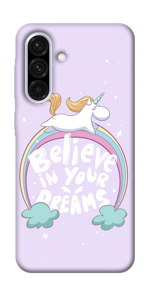 Чохол Believe in your dreams unicorn для Galaxy A36 5G