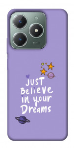 Чехол Just believe in your Dreams для Realme C61