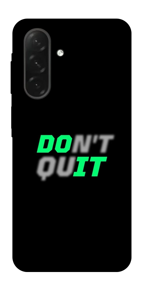 Чохол Don't quit для Galaxy A26 5G