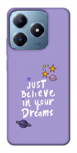 Чехол Just believe in your Dreams для Realme C63 4G