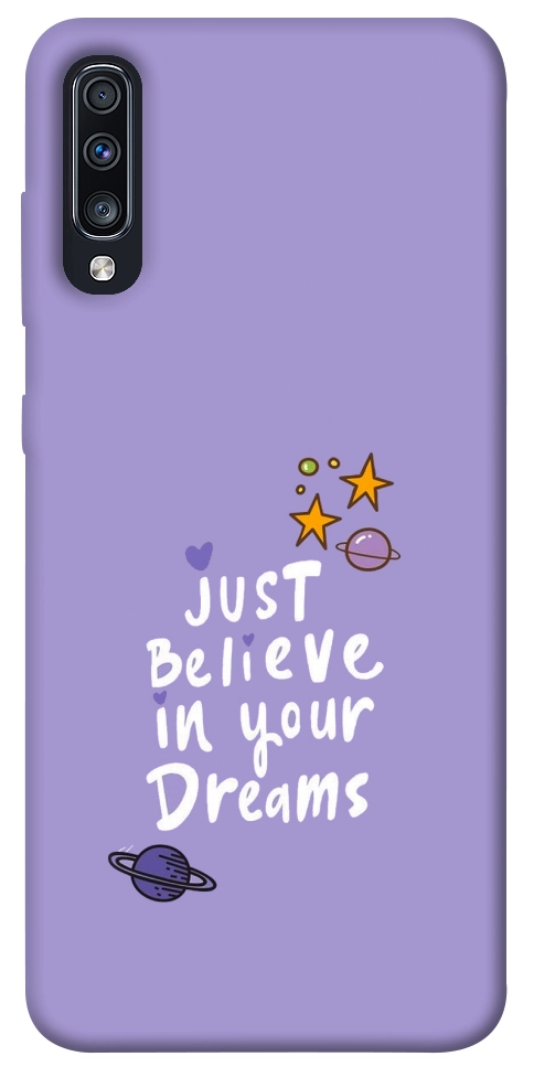 Чехол Just believe in your Dreams для Galaxy A70s