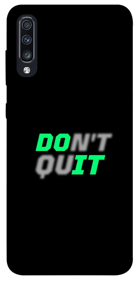 Чохол Don't quit для Galaxy A70s