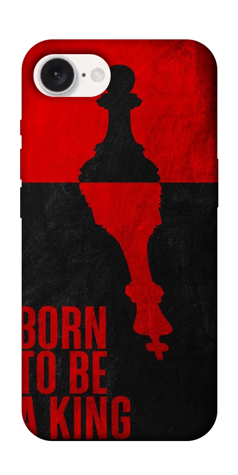 Чохол Born to be a king для iPhone 16e