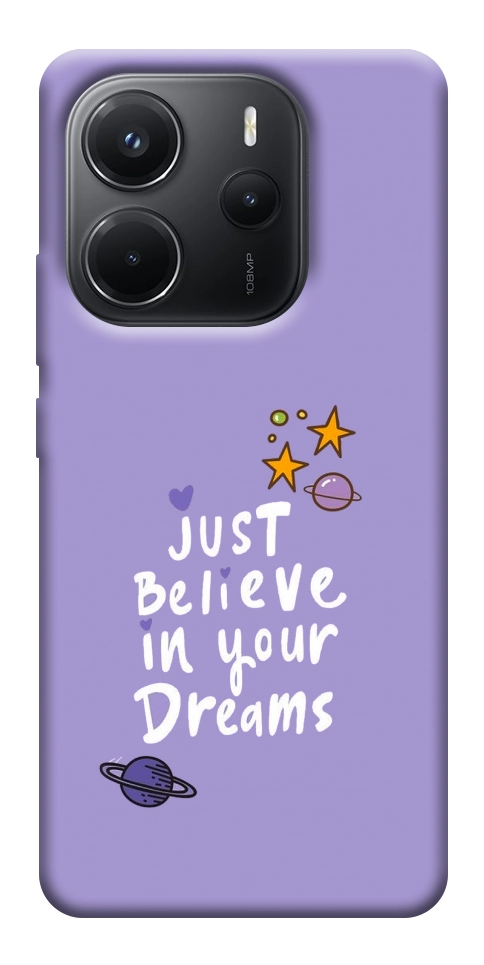 Чохол Just believe in your Dreams для Xiaomi Redmi Note 14 4G (Int. version)