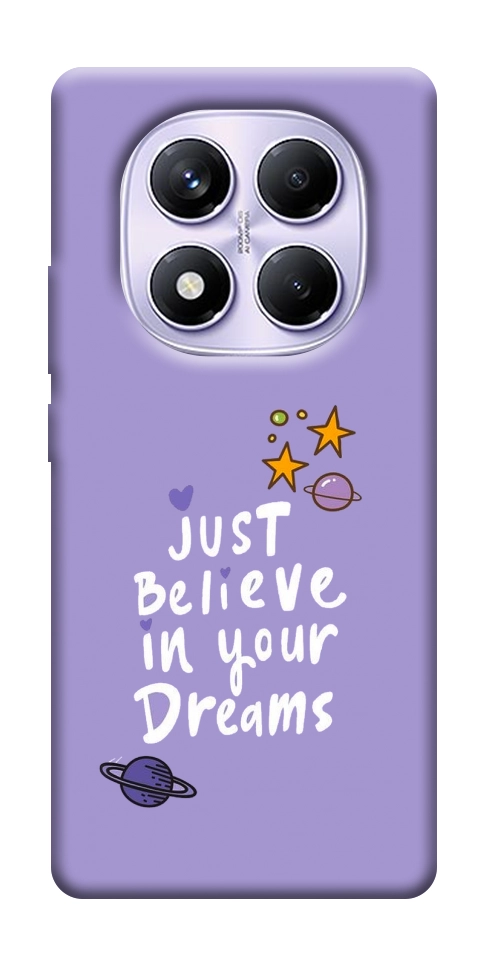 Чохол Just believe in your Dreams для Xiaomi Poco X7