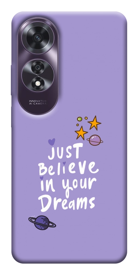 Чехол Just believe in your Dreams для Oppo A60 4G