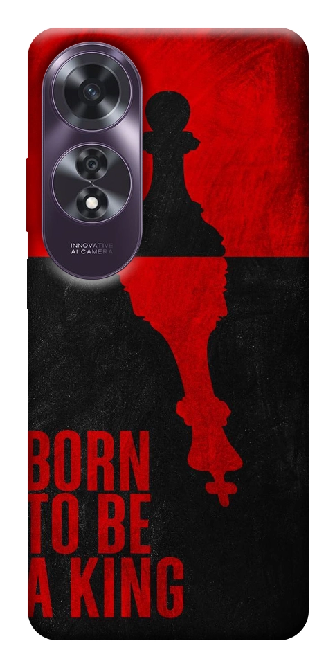 Чехол Born to be a king для Oppo A60 4G