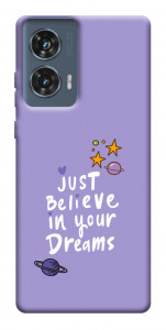 Чехол Just believe in your Dreams для Motorola Edge 50 Fusion