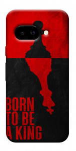 Чехол Born to be a king для Google Pixel 9a