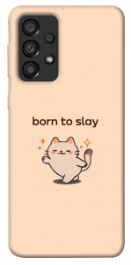 Чехол Born to slay для Galaxy A33 5G