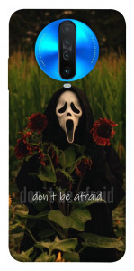 Чохол Dont be afraid для Xiaomi Redmi K30
