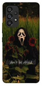 Чохол Dont be afraid для Galaxy A53