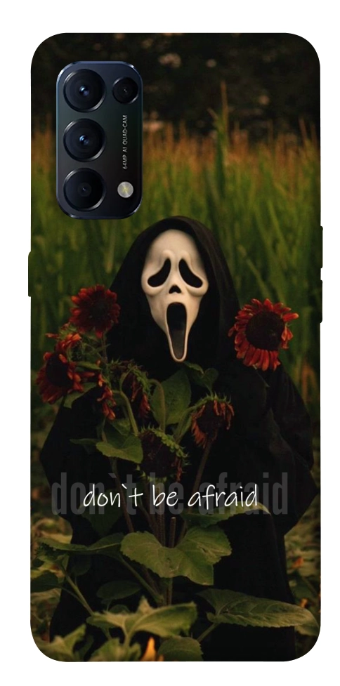 Чохол Dont be afraid для Oppo Reno 5 4G